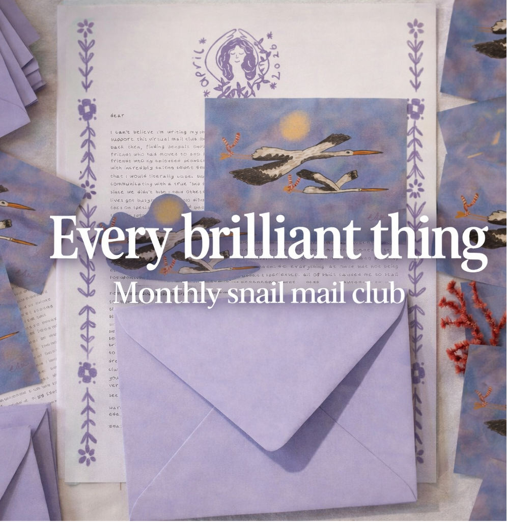 every brilliant thing monthly snail mail club